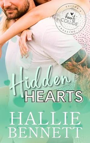 Hidden Hearts (Suitor's Crossing: Hearts Collide #2)