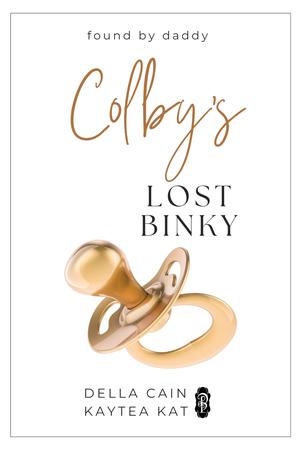 Colby's Lost Binky by Della Cain, Kaytea Kat