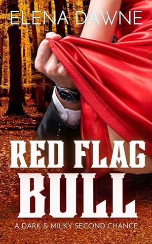 Red Flag Bull (Spice in the Mountains #4)