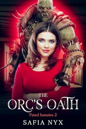 The Orc's Oath by Safia Nyx