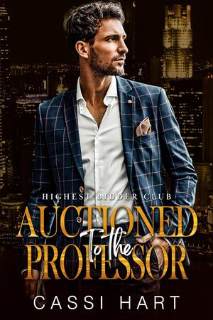 Auctioned to the Professor (Highest Bidder Club #4)
