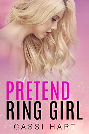 Pretend Ring Girl (Seeing Double Twin Sister #3)