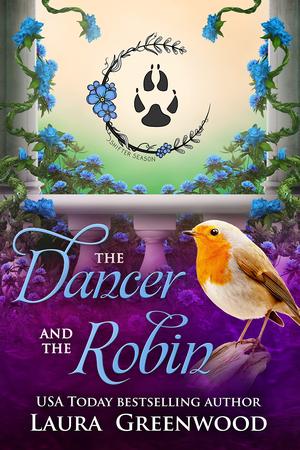 The Dancer and the Robin: A Shifter Season Holiday Story by Laura Greenwood