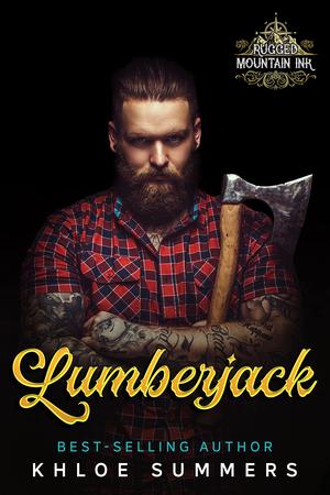 Lumberjack (Rugged Mountain Ink: Filthy, Dirty, Small-Town Love #9)