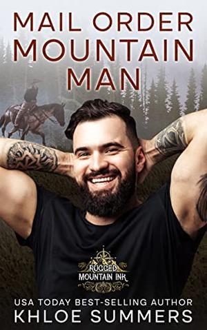 Mail Order Mountain Man by Khloe Summers