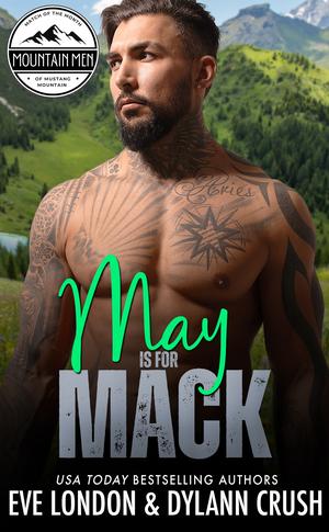 May is for Mack by Dylann Crush, Eve London