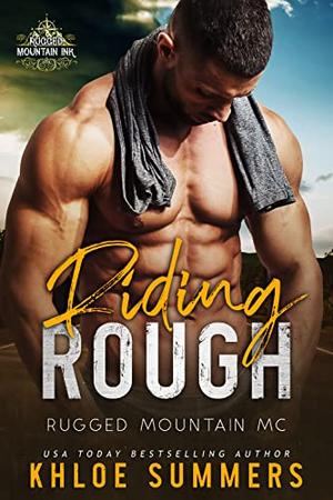 Riding Rough (Rugged Mountain MC #1)