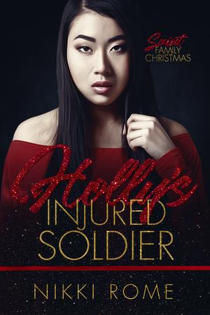 Holly's Injured Soldier (Saint Family Christmas #6)