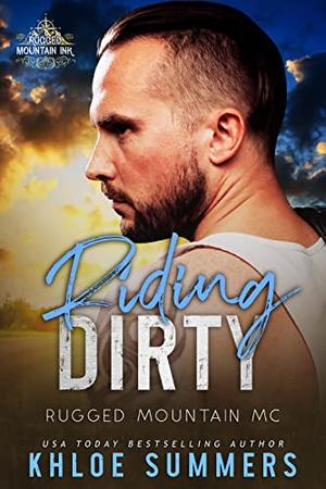 Riding Dirty (Rugged Mountain MC #3)