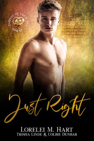 Just Right by Lorelei M. Hart, Colbie Dunbar, Trisha Linde