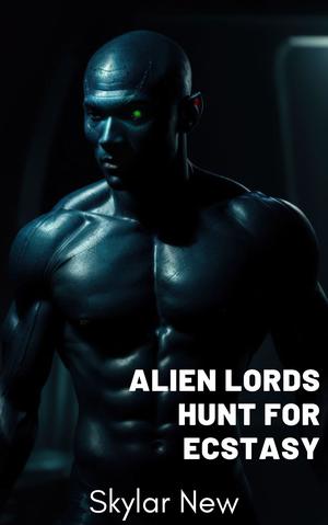 Alien Lords Hunt for Ecstasy: Claimed for Money (Hunted by Alien Lords #7)
