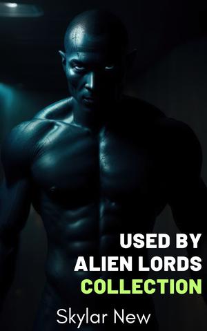 Used by Alien Lords Collection: Purple Masters, Feisty Slaves (Hunted by Alien Lords by Skylar New