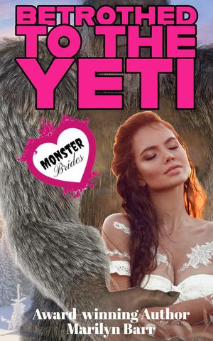 Betrothed to the Yeti by Marilyn Barr