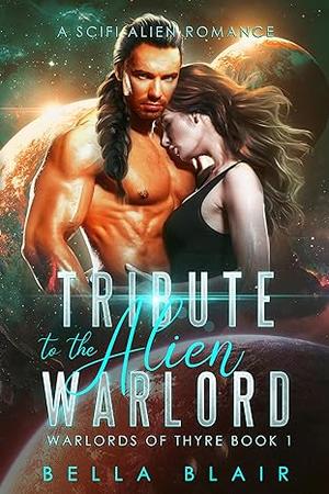 Tribute to the Alien Warlord (Warlords of Thyre #1)