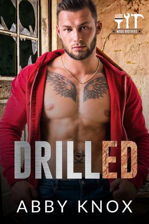 Drilled (Wood Brothers #3)