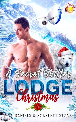 A Secret Shifter Lodge Christmas (Holiday Shifters of Frost Mountain #2)