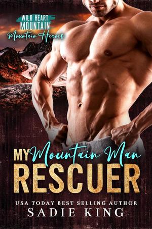 My Mountain Man Rescuer (Wild Heart Mountain: Mountain Heroes #1)