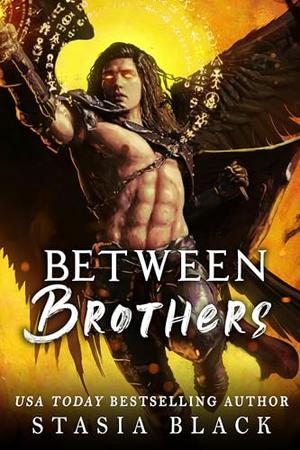 Between Brothers by Stasia Black