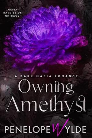 Owning Amethyst by Penelope Wylde