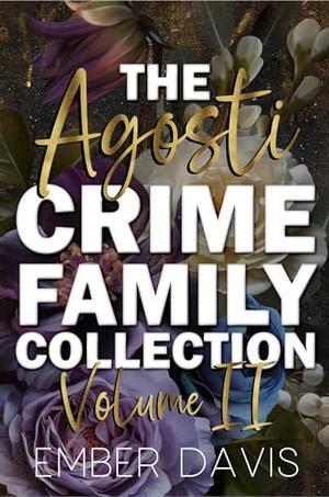 The Agosti Crime Family Collection: Volume II (Agosti Crime Family #5-8)