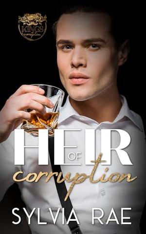 Heir of Corruption (Kings of Corruption #2)