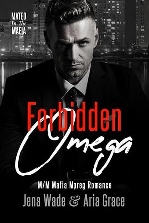 Forbidden Omega (Mated in the Mafia #2)