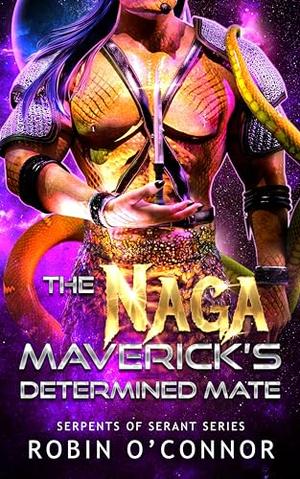 The Naga Maverick's Determined Mate (Serpents of Serant #4)