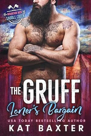 The Gruff Loner's Bargain by Kat Baxter