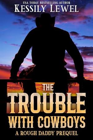 The Trouble With Cowboys (Rough Daddy #0.5)