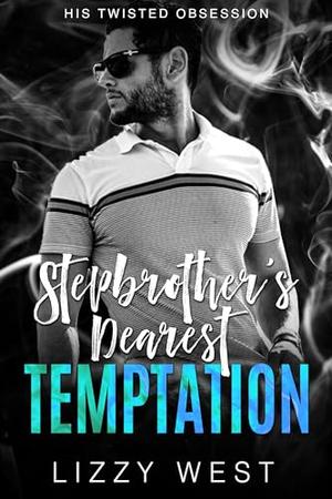 Stepbrother's Dearest Temptation (His Twisted Obsession #2)