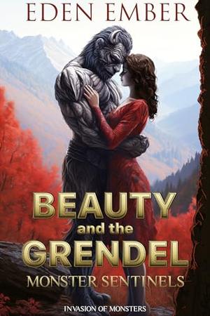 Beauty and the Grendel: Monster Sentinels (Invasion of Monsters #5)