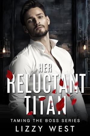 Her Reluctant Titan (Taming the Boss #6)