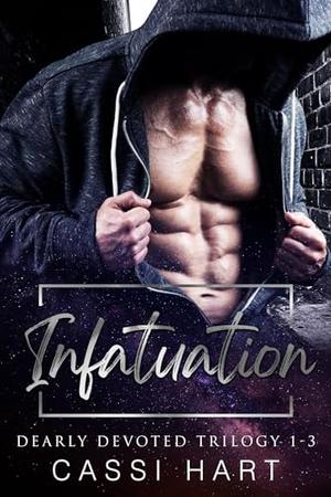 Infatuation by Cassi Hart