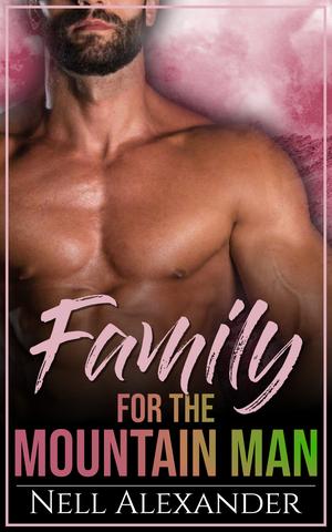 Family For The Mountain Man by Nell Alexander