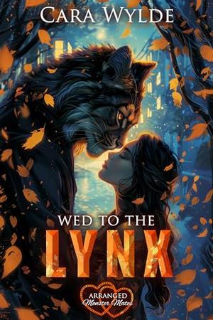 Wed to the Lynx (Arranged Monster Mates #16)