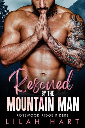 Rescued by the Mountain Man (Rosewood Ridge Riders #6)