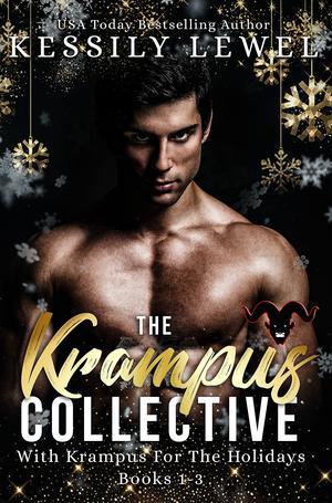 The Krampus Collective (Books 1-3 collected): With Krampus for the Holidays by Kessily Lewel