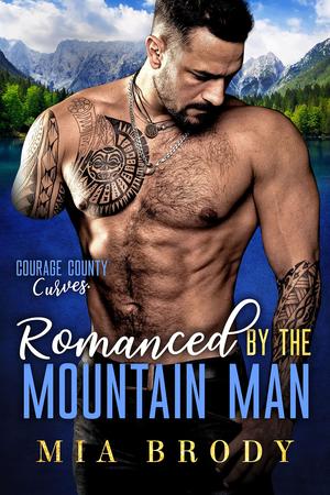 Romanced by the Mountain Man (Courage County Curves #4)