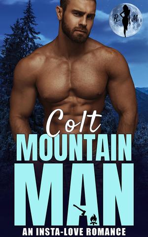 Colt the Mountain Man (Obsessive Mountain Alphas #8)