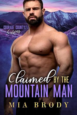 Claimed by the Mountain Man (Courage County Curves #7)