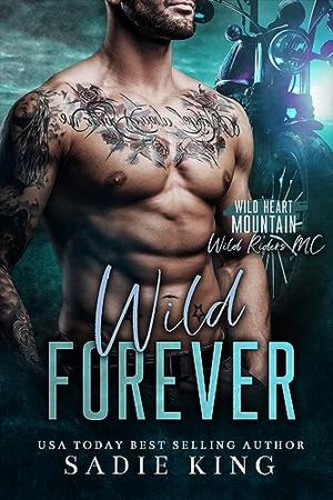 Wild Forever by Sadie King