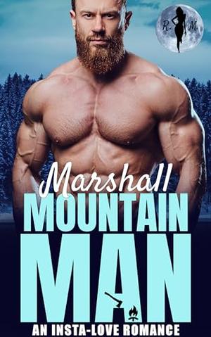 Marshall the Mountain Man by Raven Moon