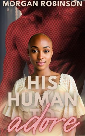 His Human to Adore (Unit A12 #4)