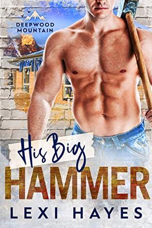 His Big Hammer (Deepwood Mountain #3)