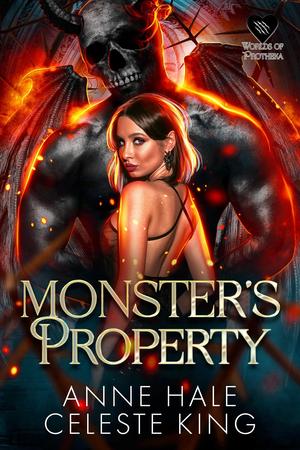 Monster's Property: A Dark Fantasy Monster Romance by Anne Hale, Celeste King
