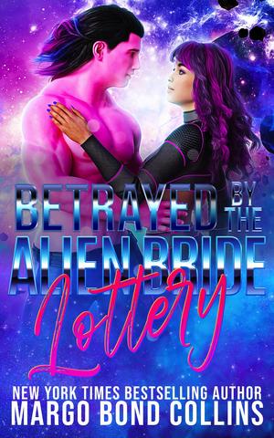 Betrayed by the Alien Bride Lottery (Khanavai Warrior Bride Games #16)