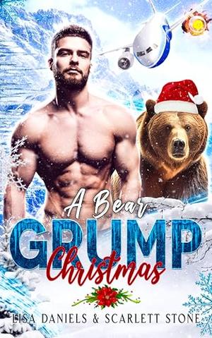 A Bear Grump Christmas by Lisa Daniels, Scarlett Stone