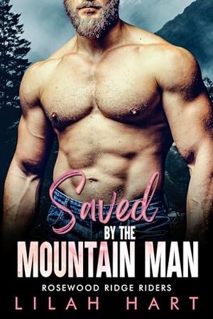 Saved by the Mountain Man (Rosewood Ridge Riders #3)