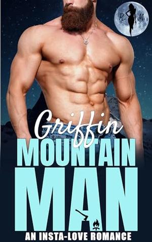 Griffin the Mountain Man (Obsessive Mountain Alphas #20)
