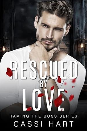 Rescued By Love by Cassi Hart